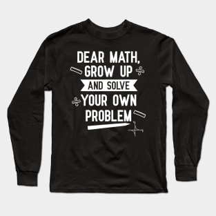 Funny Dear Math Teen Girls Tween Women Teacher College Long Sleeve T-Shirt